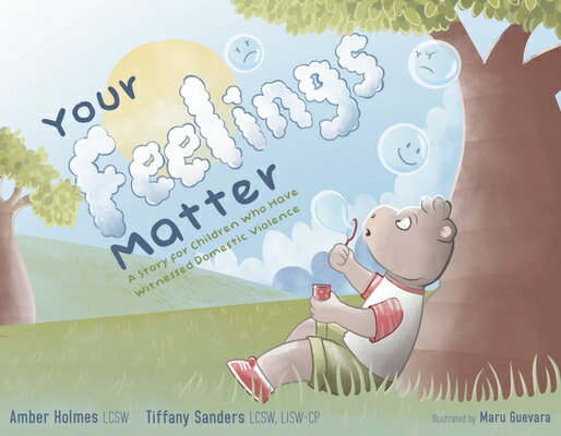 Your Feelings Matter: A Story for Children Who Have Witnessed Domestic Violence YOUR FEELINGS MATTER 