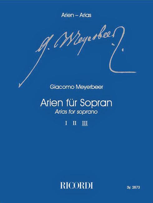 【輸入楽譜】マイアベーア, Giacomo: ソプラノのためのアリア集 第3巻