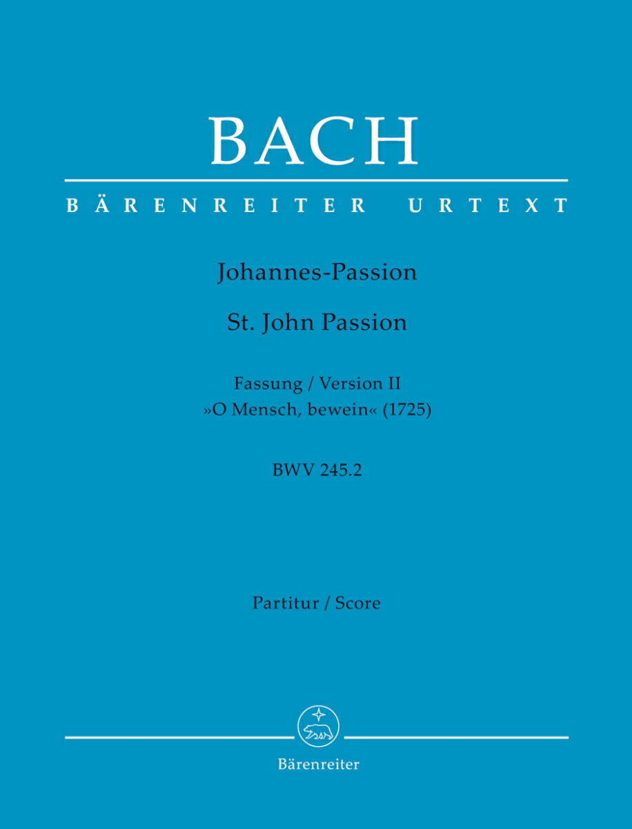 【輸入楽譜】バッハ, Johann Sebastian: ヨハネ受難曲 BWV 245(第2稿/1725年版)/原典版/Barwald編: 指揮者用大型スコア