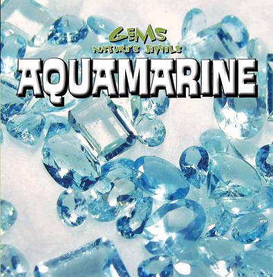 乐天商城 - Aquamarine AQUAMARINE （Gems: Nature's Jewels） [ Tayler Cole ]