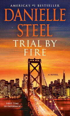 Trial by Fire TRIAL BY FIRE [ Danielle Steel ]...
