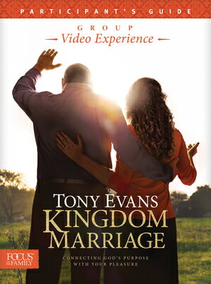 Kingdom Marriage Group Video Experience Participant's Guide KINGDOM MARRIAGE GROUP VIDEO E [ Tony Evans ]