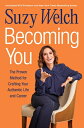 Becoming You: The Proven Method for Crafting Your Authentic Life and Career BECO...