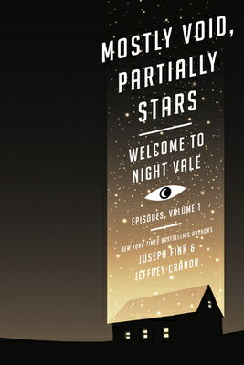 Mostly Void, Partially Stars: Welcome to Night Vale Episodes, Volume 1 MOSTLY VOID PARTIALLY STARS （Welcome to Night Vale Episodes） [ Joseph Fink ]
