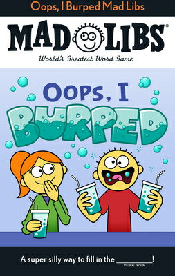 Oops, I Burped Mad Libs: World's Greatest Word Game MAD LIBS OOPS I BURPED MAD LIB （Mad Libs） [ David Tierra ]