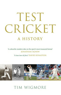 Test Cricket: A History TEST CRICKET [ Tim Wigmore ]