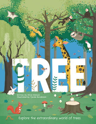 Tree: Explore the Extraordinary World of Trees TREE [ Olivia Watson ]