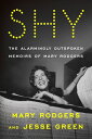 Shy: The Alarmingly Outspoken Memoirs of Mary Rodgers SHY 