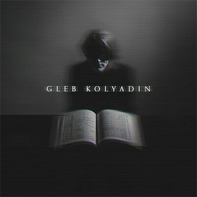 【輸入盤】Gleb Kolyadin (Expanded Edition)