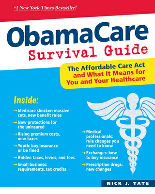 Obamacare Survival Guide: The Affordable Care ACT and What It Means for You and Your Healthcare OBAMACARE SURVIVAL GD 