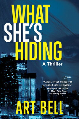 What She's Hiding: A Thriller