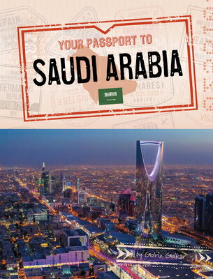 Your Passport to Saudi Arabia YOUR PASSPORT TO SAUDI ARABIA （World Passport） [ Golriz Golkar ]