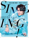 MAMORU MIYANO LIVE TOUR 2023 ～SINGING ～【Blu-ray】 宮野真守