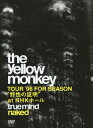 TOUR 039 96 FOR SEASON “野性の証明 at NHKホール true mind naked THE YELLOW MONKEY