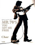 Char／MR．70’S　YOU　SET　ME　FREE （COMPLETE　GUITAR　SCORE） [ Char ]