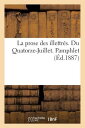 La Prose Des Illettres. Du Quatorze-Juillet. Pa...