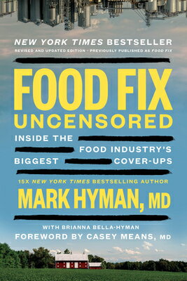 Food Fix Uncensored: Inside the Food Industry's Biggest Cover-Ups FOOD FIX UNCENSORED REV/E （The Dr. Mark Hyman Library） [ Mark Hyman ]