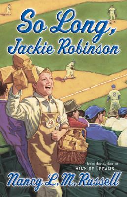 So Long, Jackie Robinson SO LONG JACKIE ROBINSON [ Nancy L. M. Russell ]