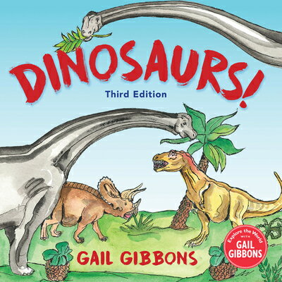 Dinosaurs! (Third Edition): An Engaging Introduction to Dinosaurs Including Tyrannosaurus Rex, Stego DINOSAURS (THIRD EDITION) [ Gail Gibbons ]