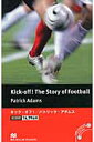 mKick-offI@the@story@of@football iMacmillan@readersj [ pgbNEA_Y ]