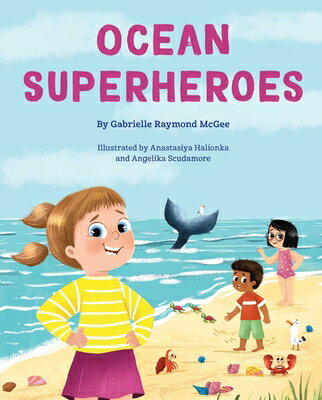 Ocean Superheroes: How Ocean Animals Help Protect Our Planet OCEAN SUPERHEROES （Future Wavemakers） 