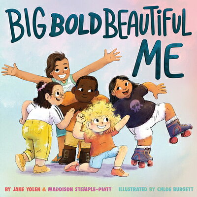 Big Bold Beautiful Me BIG BOLD BEAUTIFUL ME [ Jane Yolen ]