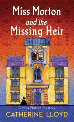 Miss Morton and the Missing Heir: Miss Morton Mysteries MISS MORTON & THE MISSING HEIR （Center Point Premier Mystery (Large Print)） 