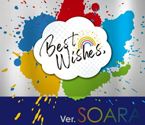 『Best Wishes,』 ver.SOARA