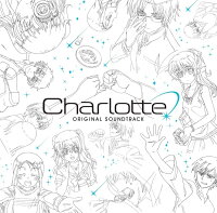 TVアニメ「Charlotte」 Original Soundtrack