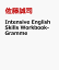 Intensive English Skills Workbook-Gramme