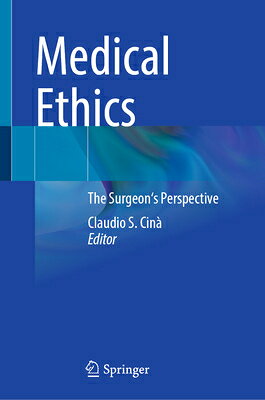 Medical Ethics: The Surgeon's Perspective MEDICAL ETHICS 