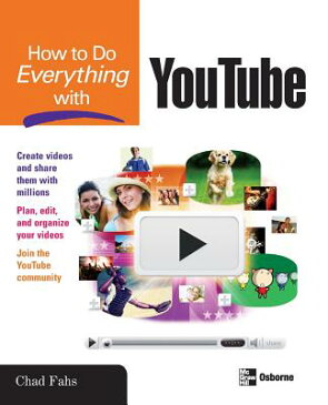 How to Do Everything with YouTube HT DO EVERYTHING W/YOUTUBE （How to Do Everything） [ Chad Fahs ]
