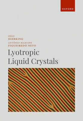 Lyotropic Liquid Crystals LYOTROPIC LIQUID CRYSTALS [ Ingo Dierking ]
