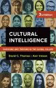 Cultural Intelligence: Surviving and Thriving in the Global Village CULTURAL INTELLIGENCE 3/E David C. Thomas