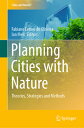 Planning Cities with Nature: Theories, Strategies and Methods PLANNING CITIES W/...