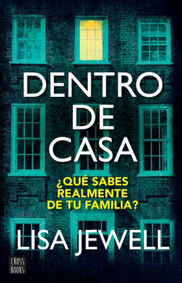 Dentro de Casa / The Family Upstairs SPA-DENTRO DE CASA / THE FAMIL [ Lisa Jewell ]