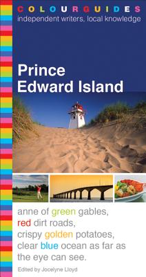Prince Edward Island Colourguide: 6th Edition PRINCE EDWARD ISLAND COLOURGUI （Colourguide Travel） 