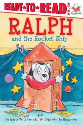 Ralph and the Rocket Ship: Ready-To-Read Level 1 RALPH & THE ROCKET SHIP （Ready-To-Read） [ Alyssa Satin Capucilli ]