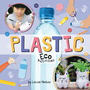 Plastic Eco Activities PLASTIC ECO ACTIVITIES [ Louise Nelson ]