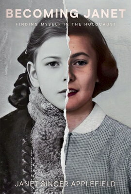 Becoming Janet: Finding Myself in the Holocaust BECOMING JANET 