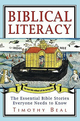 Biblical Literacy: The Essential Bible Stories Everyone Needs to Know BIBLICAL LITERACY 