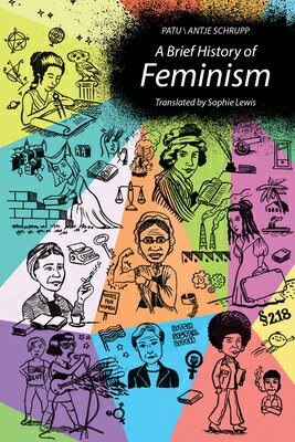 A Brief History of Feminism BRIEF HIST OF FEMINISM [ Patu ]