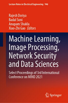 Machine Learning, Image Processing, Network Security and Data Sciences: Select Proceedings of 3rd In MACHINE LEARNING IMAGE PROCESS （Lecture Notes in Electrical Engineering） [ Rajesh Doriya ]