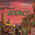 The Soul of Mexico (メキシコの抒情/シエリト・リンド) [ 101ストリングス・オーケストラ ]