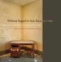 Without Regard to Sex, Race, or Color: The Past, Present, and Future of One Hist...