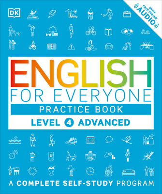 English for Everyone: Level 4: Advanced, Practice Book: A Complete Self-Study Program ENGLISH FOR EVERYONE LEVEL 4 A DK English for Everyone [ DK ]