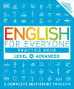 English for Everyone: Level 4: Advanced, Practice Book: A Complete Self-Study Program ENGLISH FOR EVERYONE LEVEL 4 A （DK English for Everyone） DK