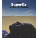 My Best Of My Life [ Superfly ]