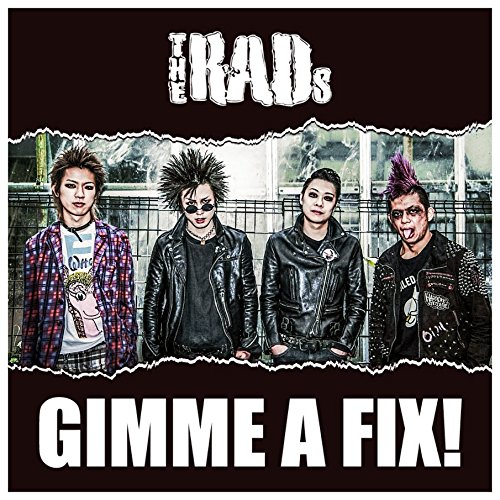 GIMME A FIX! [ theRADs ]