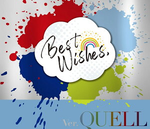 『Best Wishes,』 ver.QUELL